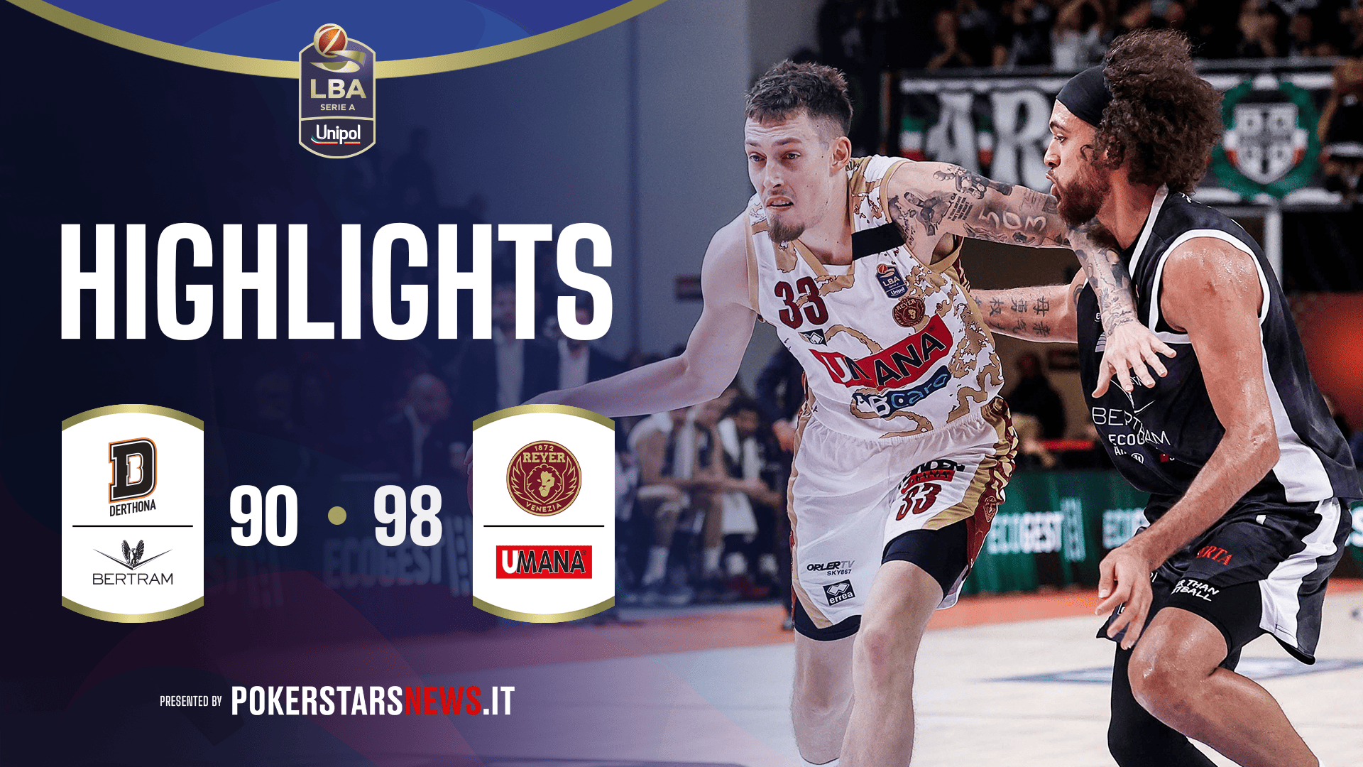 immagine - Bertram Derthona Tortona - Umana Reyer Venezia | PokerstarsNews Highlights Serie A Unipol 2025/2026